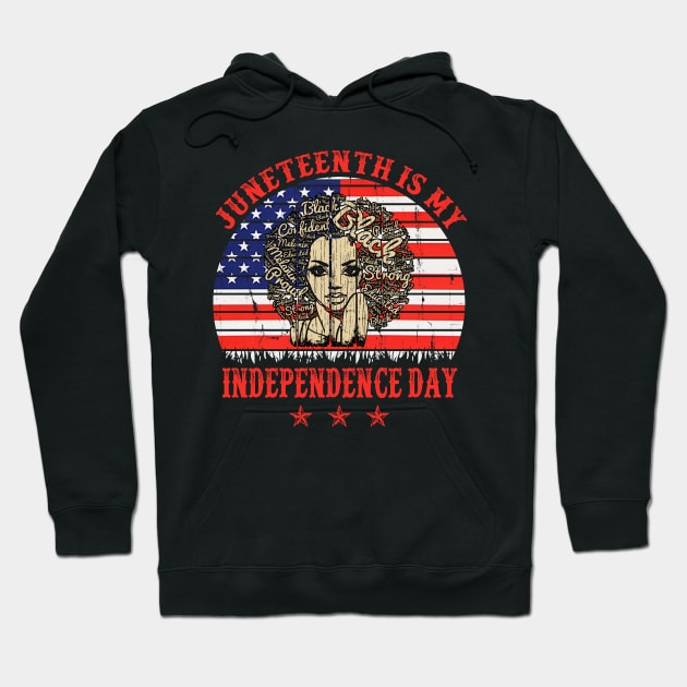 Juneteenth is My Independence Day Juneteenth Queen Melanin African American Women Hoodie by David Darry